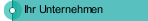 Ihr Unternehmen