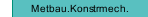 Metbau.Konstrmech.