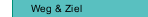 Weg & Ziel